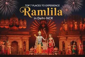 7 Must-Visit Places to Experiencing Ramlila in Delhi-NCR in 2025