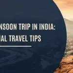 Best Monsoon Trip in India - 5 Essential Travel Tips to Know