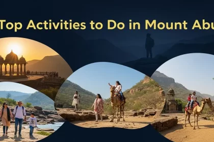 Top Activities to Do in Mount Abu Uncover Rajasthan's Hill Paradise