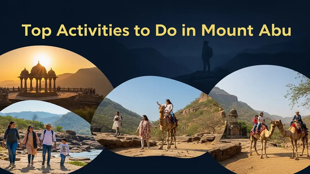 Top Activities to Do in Mount Abu Uncover Rajasthan's Hill Paradise