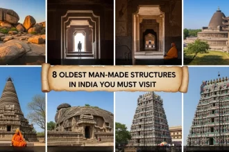8 Oldest Man-Made Structures in India You Must Visit