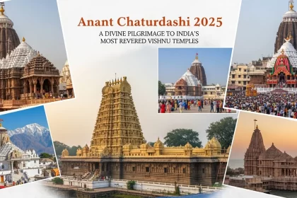 Anant Chaturdashi 2025 A Divine Pilgrimage to India's Most Revered Vishnu Temples