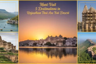 Must Visit 5 Destinations in Rajasthan That are Not Desert