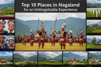 Must Visit Top 10 Places in Nagaland for an Unforgettable Experience