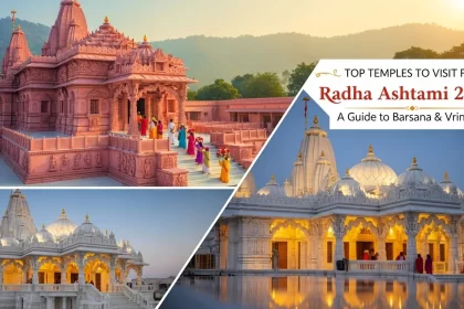 Top Temples to Visit for Radha Ashtami 2025: A Guide to Barsana & Vrindavan