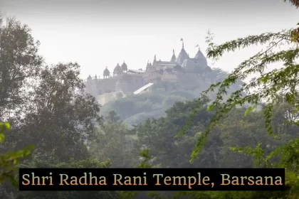 Why Shri Radha Rani Temple, Barsana is a Must Visit During Radha Ashtami 2025
