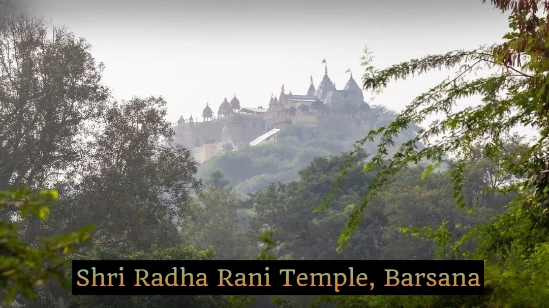 Why Shri Radha Rani Temple, Barsana is a Must Visit During Radha Ashtami 2025