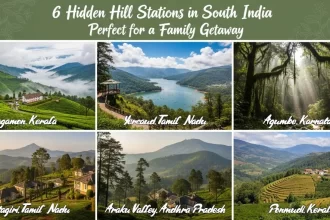 Top 6 Hidden Hill Stations in South India Perfect for a Family Getaway